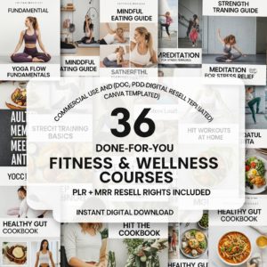 36-Done-For-You Fitness & Wellness Courses – PLR + MRR Resell Rights Included